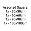 Assorted Square: 1x – 30x30cm, 1x – 60x60cm, 1x – 90x90cm, 1x – 100x100cm